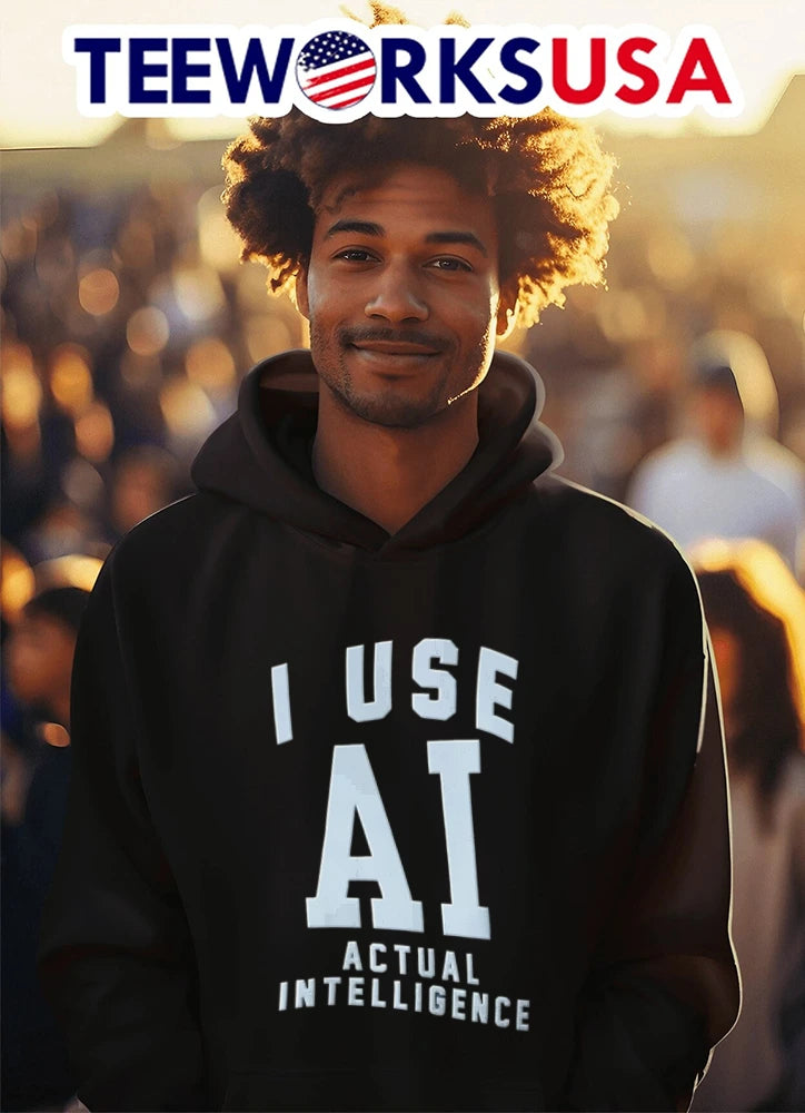 I Use AI Actual Intelligence - Adult & Kids T-Shirts, Sweatshirts & Hoodies apparel design preview 3