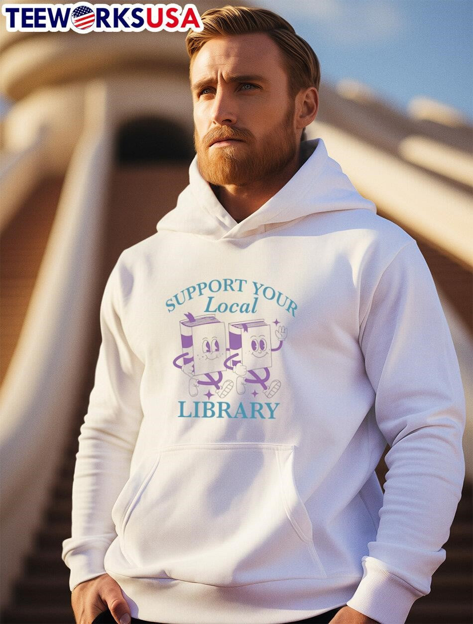 Support your local library books - Adult & Kids T-Shirts, Sweatshirts & Hoodies apparel design preview 2