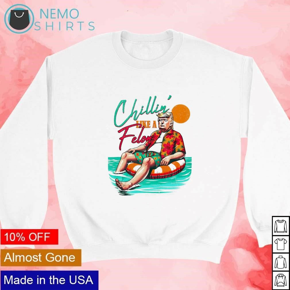 Trump chilling like a felon summer - Adult & Kids T-Shirts, Sweatshirts & Hoodies apparel design preview 4