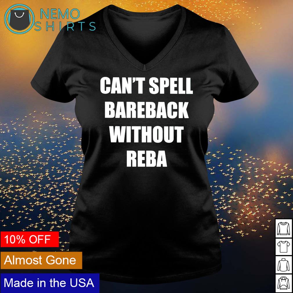 Can't spell bareback without-reba - Adult & Kids T-Shirts, Sweatshirts & Hoodies apparel design preview 5