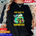 Hawkeyes Santa Grinch they hate us because ain't - Adult & Kids T-Shirts, Sweatshirts & Hoodies apparel design preview 1