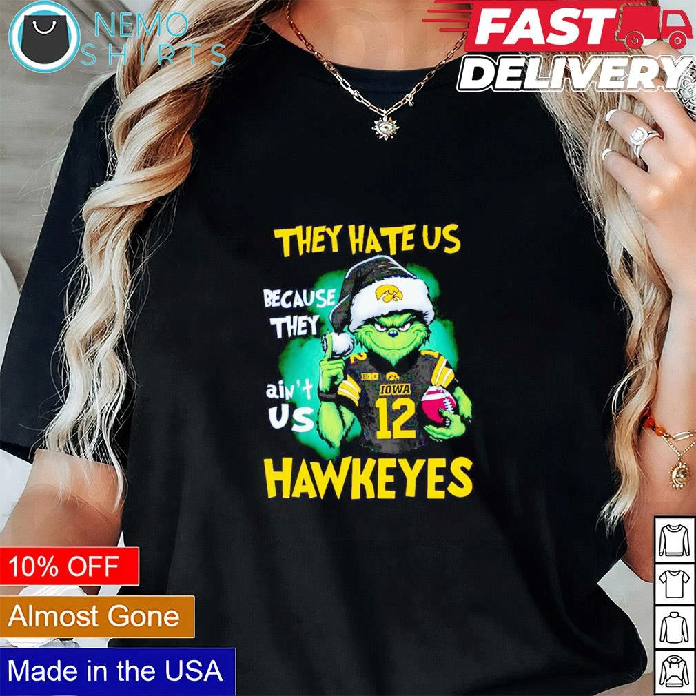 Hawkeyes Santa Grinch they hate us because ain't - Adult & Kids T-Shirts, Sweatshirts & Hoodies apparel design preview 1