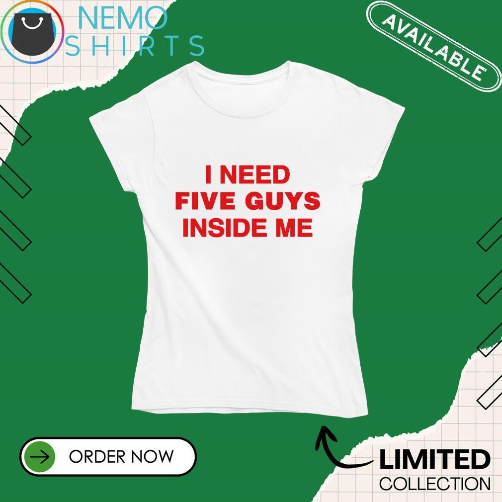 I need five guys inside me - Adult & Kids T-Shirts, Sweatshirts & Hoodies apparel design preview 4