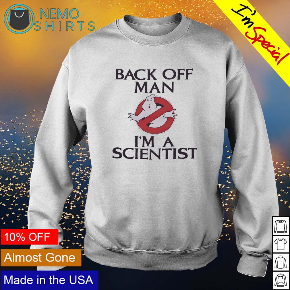 Ghostbusters back off man I'm a scientist - Adult & Kids T-Shirts, Sweatshirts & Hoodies apparel design preview 4
