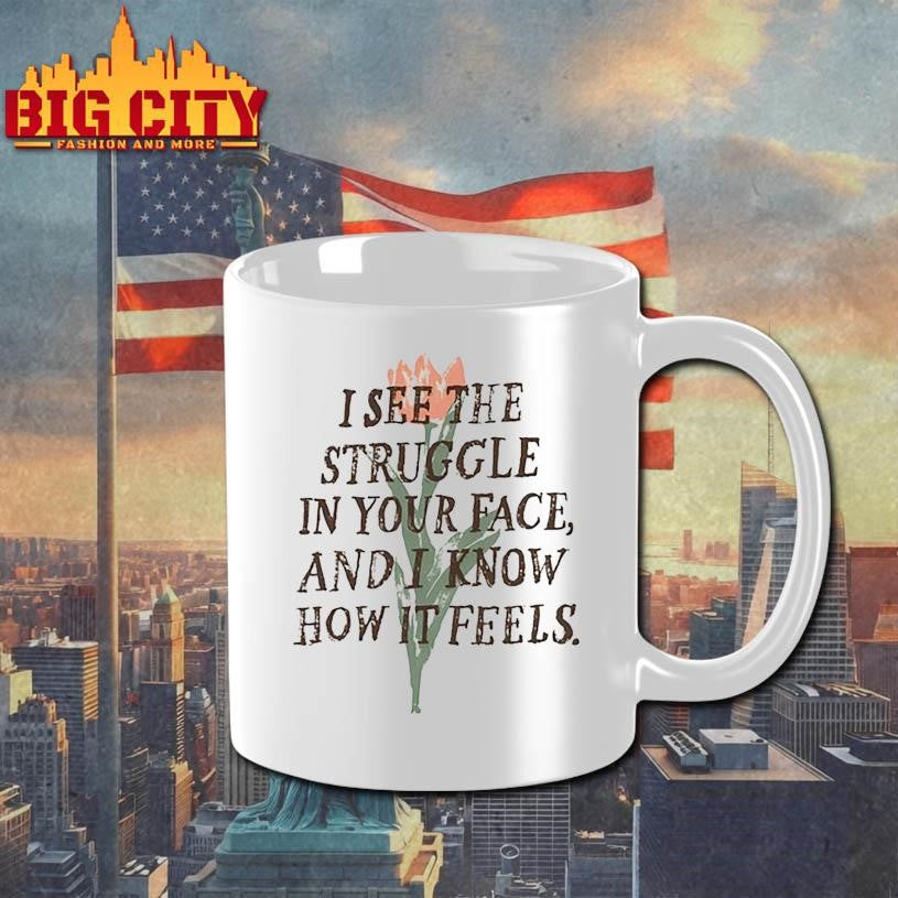 I See The Struggle In Your Face And Know How It Feels - Adult & Kids T-Shirts, Sweatshirts & Hoodies apparel design preview 3