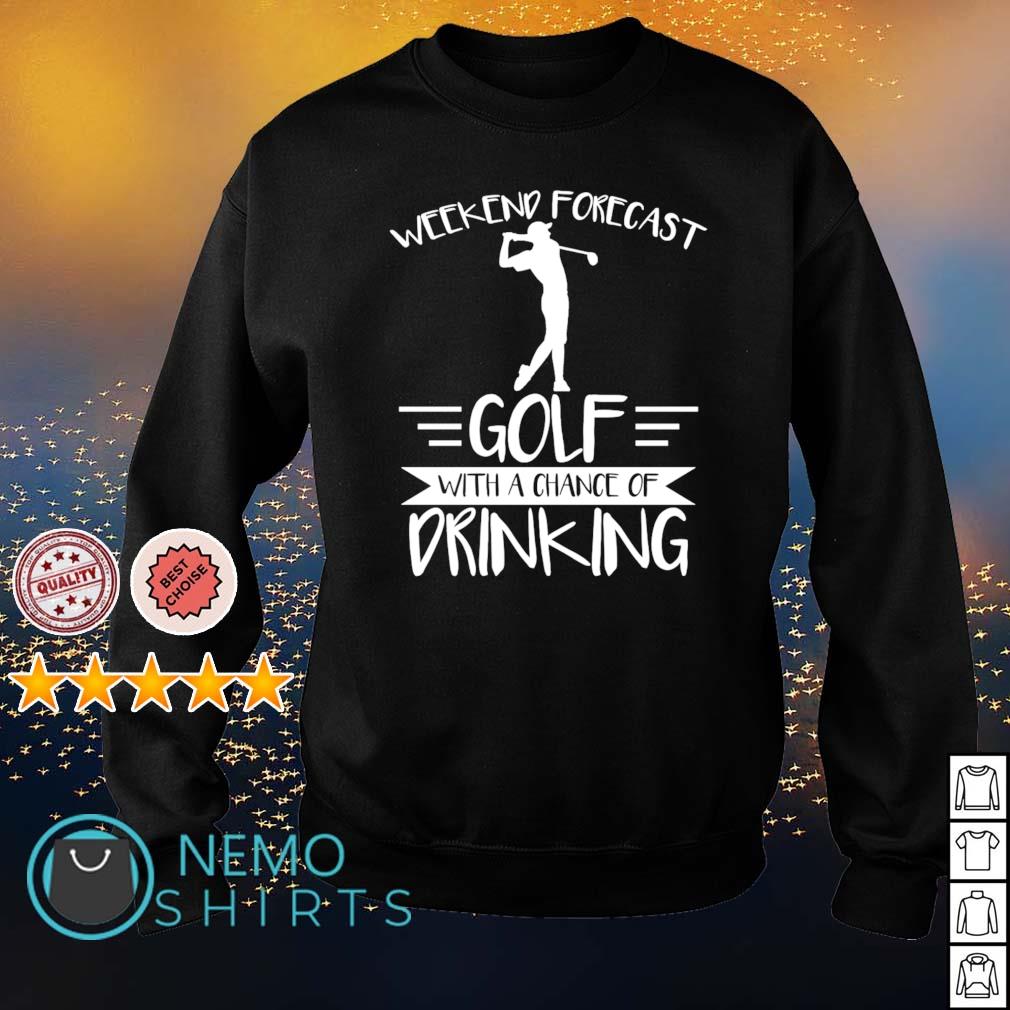 Weekend forecast golf with a chance of drinking - Adult & Kids T-Shirts, Sweatshirts & Hoodies apparel design preview 4
