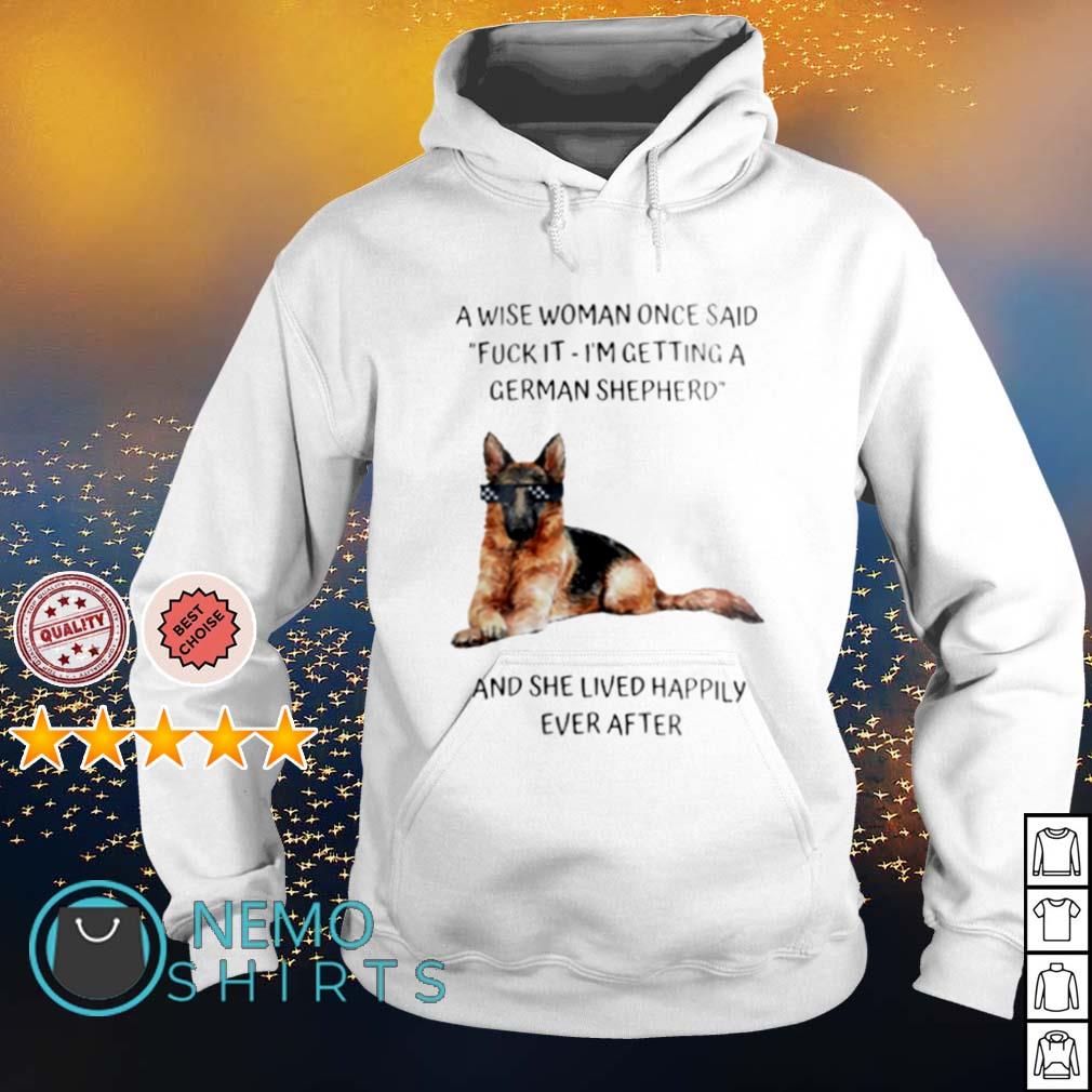 A wise woman once said fuck it I'm getting German - Adult & Kids T-Shirts, Sweatshirts & Hoodies apparel design preview 2