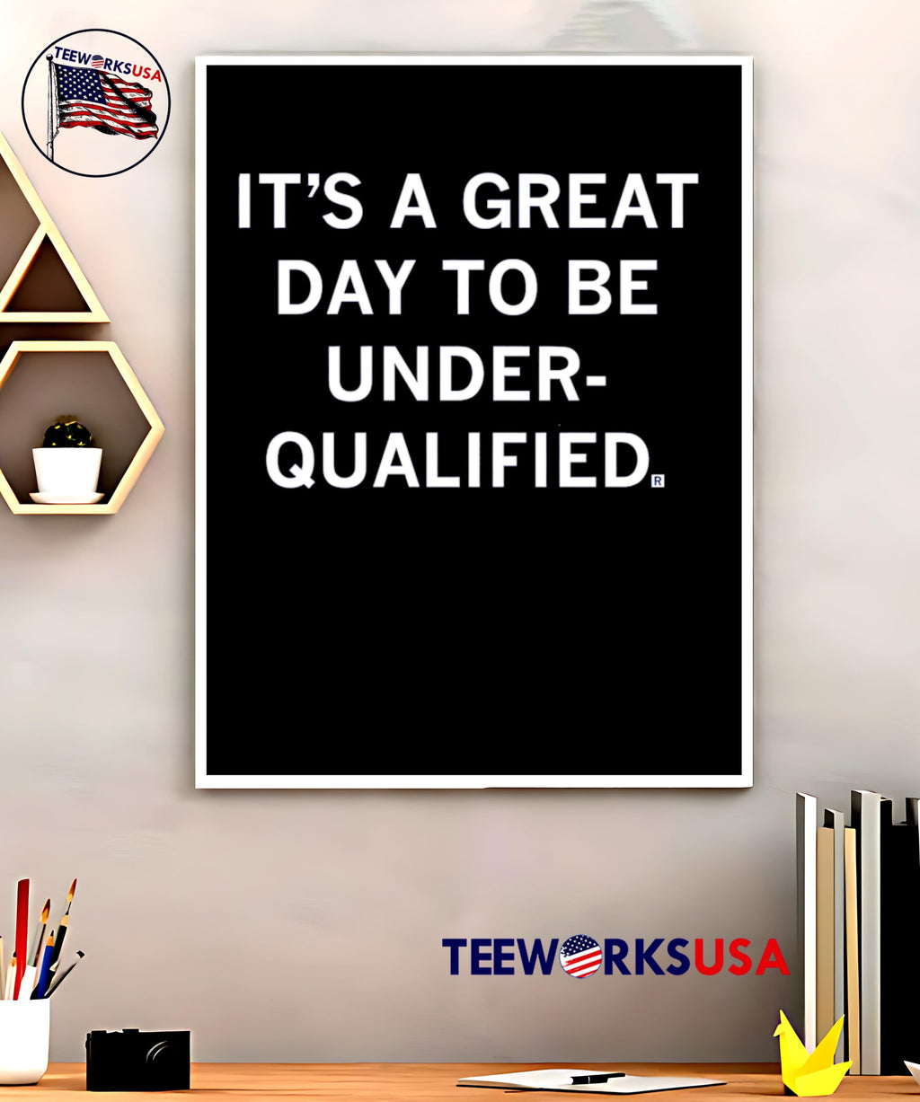 It's A Great Day To Be Under- Qualified - Adult & Kids T-Shirts, Sweatshirts & Hoodies apparel design preview 5