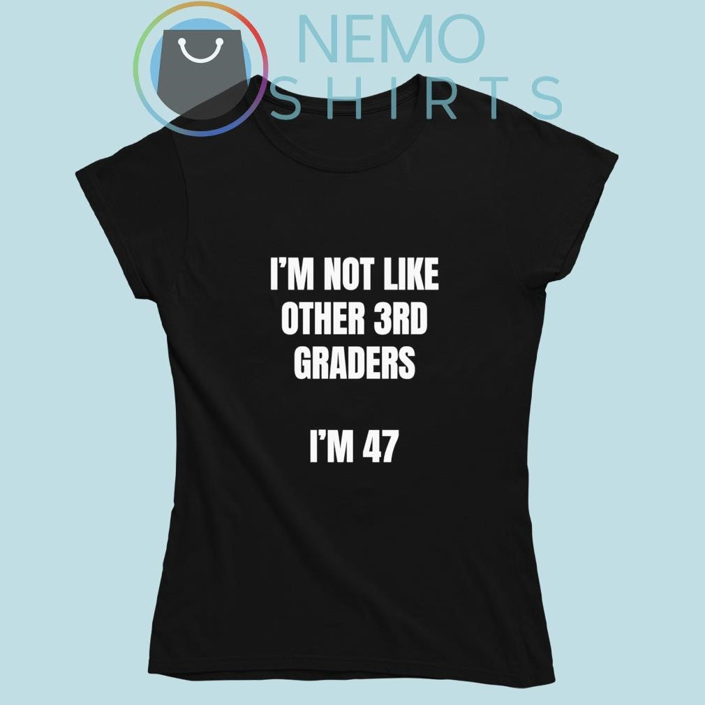I'm not like other 3rd grader 47 - Adult & Kids T-Shirts, Sweatshirts & Hoodies apparel design preview 5