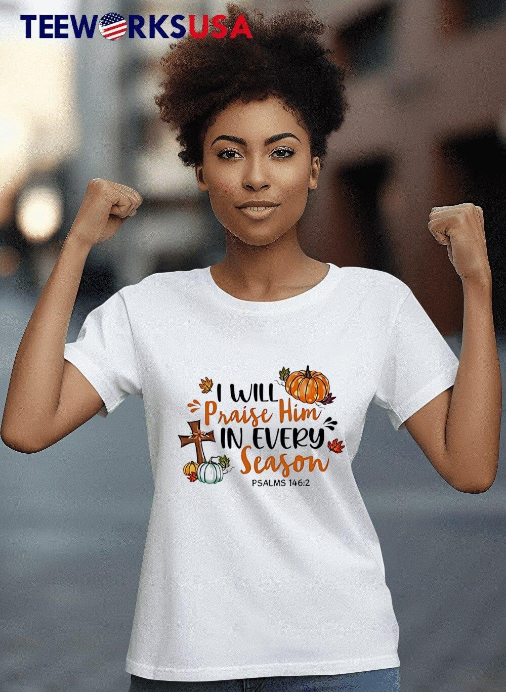 I will praise him in every season - Adult & Kids T-Shirts, Sweatshirts & Hoodies apparel design preview 4