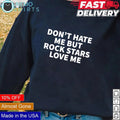 Don't hate me but rockstars love - Adult & Kids T-Shirts, Sweatshirts & Hoodies apparel design preview 1