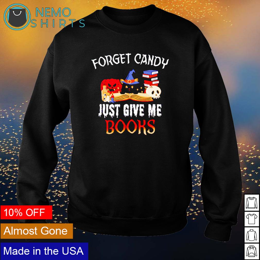 Forget candy just give me books Halloween - Adult & Kids T-Shirts, Sweatshirts & Hoodies product image 4