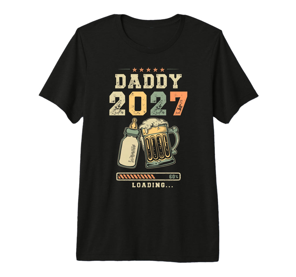 Mens Daddy 2027 Loading Going To Be T-Shirt - Streetwear Style Men Women - T-Shirt, Sweatshirt, Hoodie