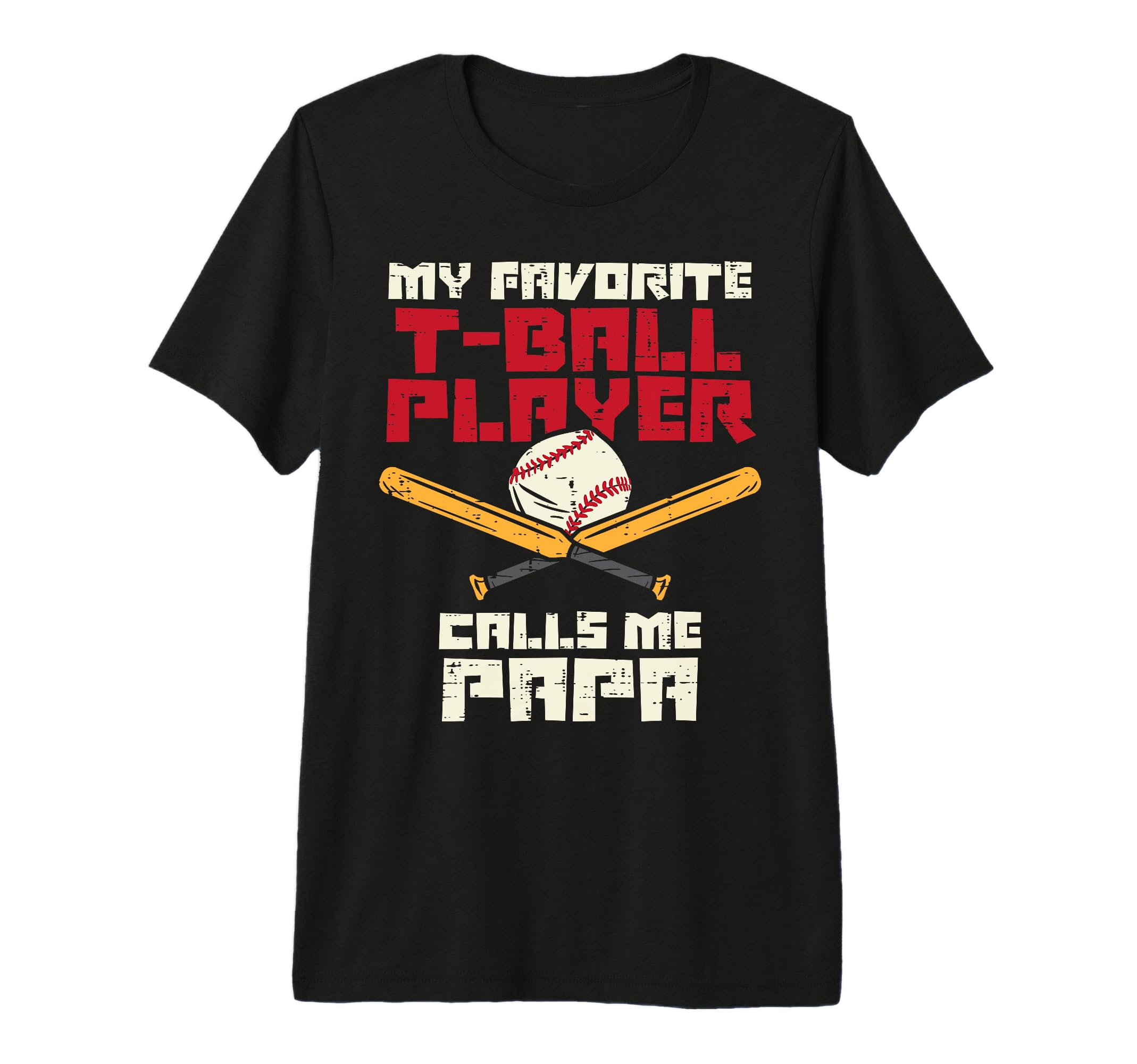 Favorite Tball Player Papa Baseball T-Shirt - Streetwear Style Men Women - T-Shirt, Sweatshirt, Hoodie