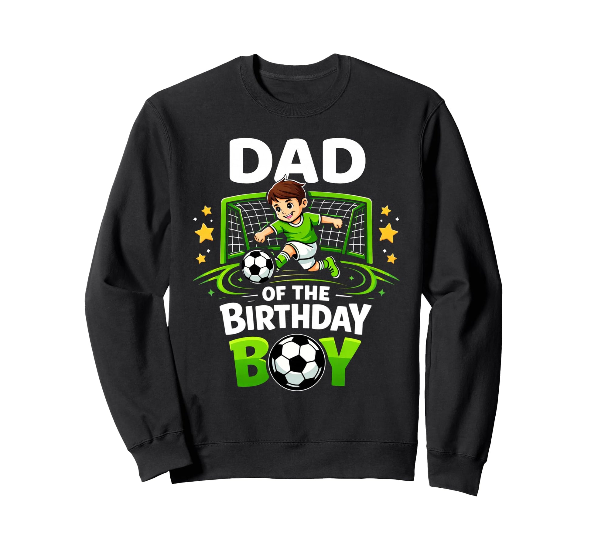 Dad Birthday Soccer Player Funny Sweatshirt - Trendy Graphic for Adults - T-Shirt, Sweatshirt, Hoodie