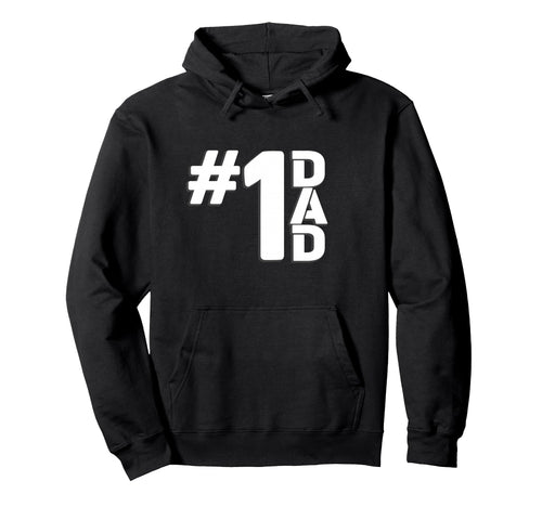 1 Dad Hoodie - Graphic Print for Adults - T-Shirt, Sweatshirt, Hoodie