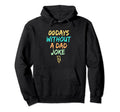 00 Days Without Dad Joke Hoodie - Minimalist Print Unisex - T-Shirt, Sweatshirt, Hoodie