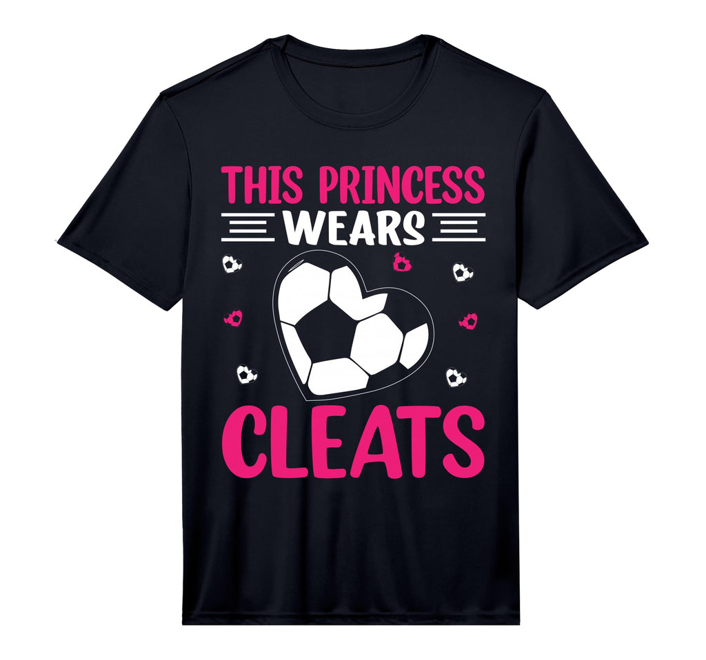 This Princess Wears Cleats I Soccer T-Shirt - Custom Art Print Men Women - T-Shirt, Sweatshirt, Hoodie