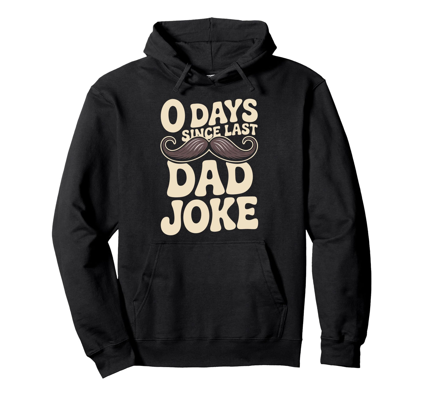 0 Days Since Last Dad Joke Meme Hoodie - Fun Novelty Design for Adults - T-Shirt, Sweatshirt, Hoodie