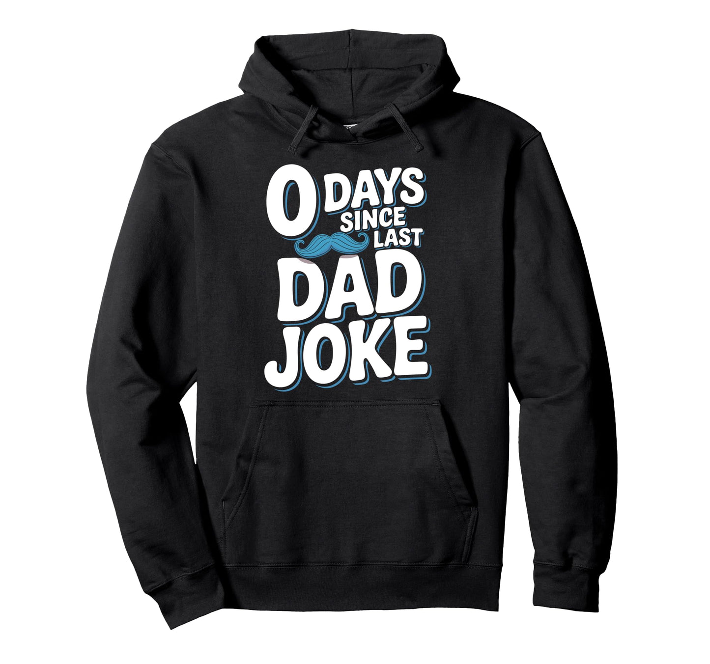 0 Days Since Last Dad Joke Meme Hoodie - Minimalist Print Unisex - T-Shirt, Sweatshirt, Hoodie