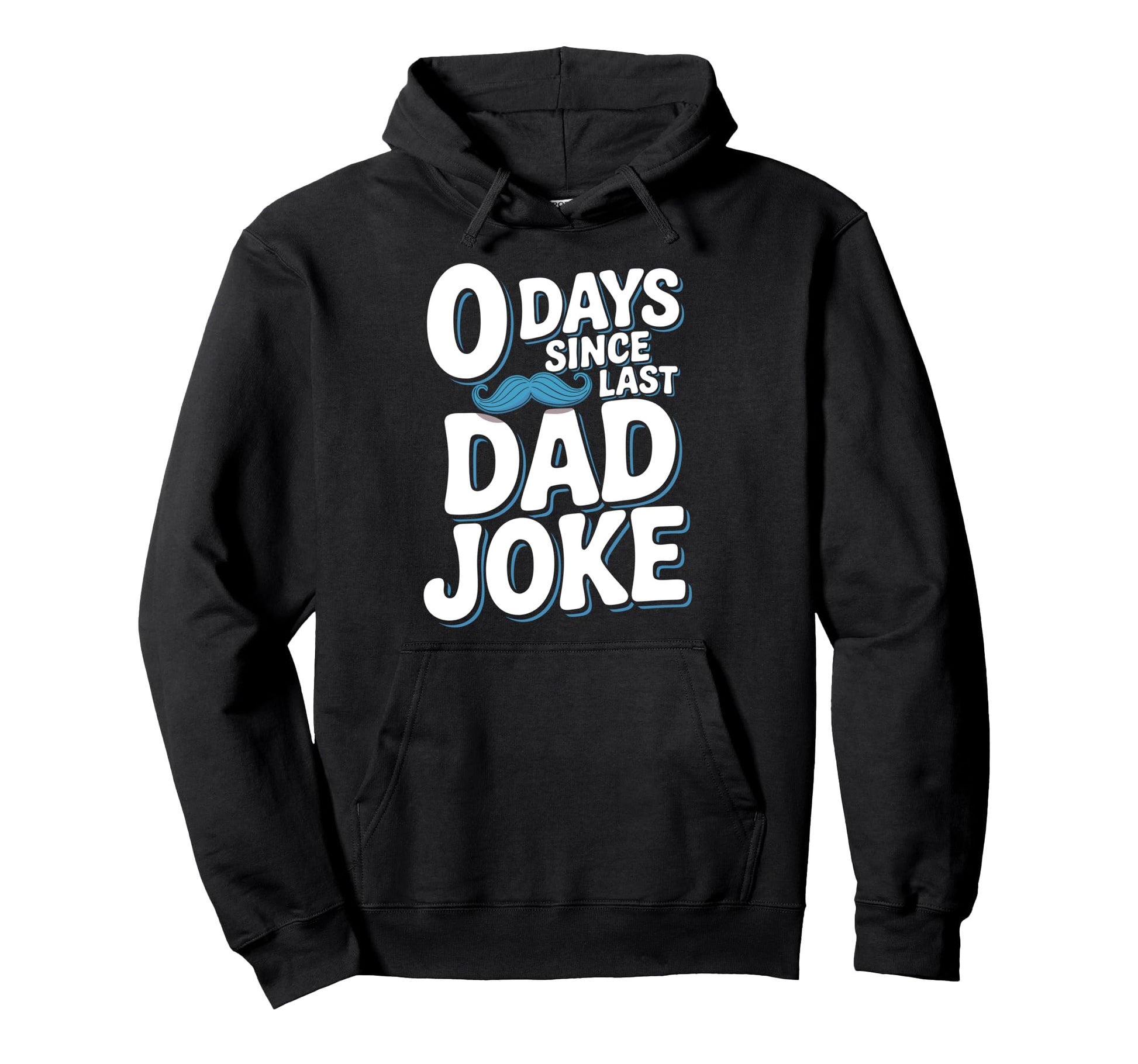 0 Days Since Last Dad Joke Meme Hoodie - Minimalist Print Unisex - T-Shirt, Sweatshirt, Hoodie