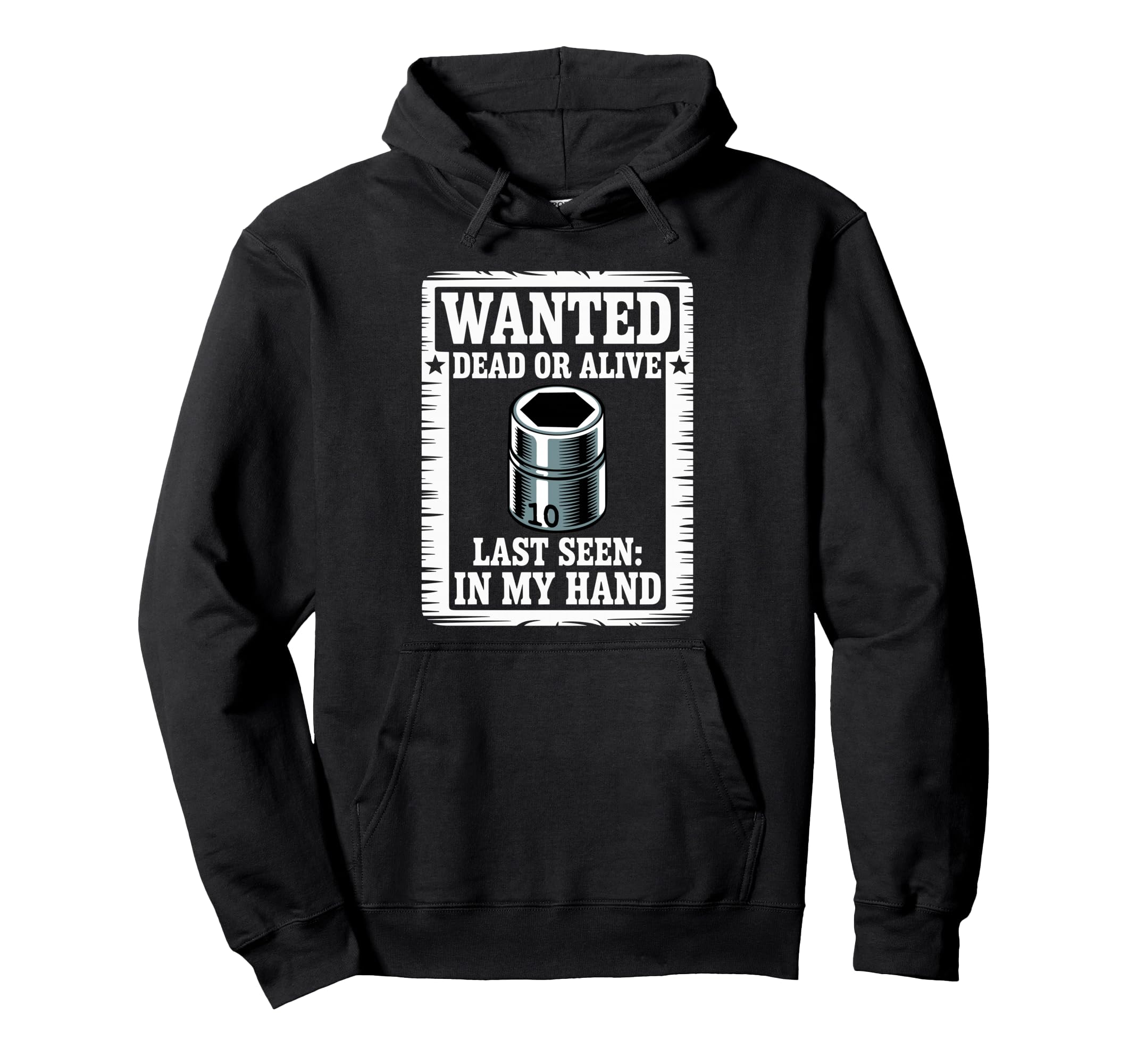 10Mm Socket Wanted Car Guy Funny Car Hoodie - Graphic Print Men Women - T-Shirt, Sweatshirt, Hoodie