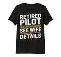 Funny Retirement Pilot Dad Retiring T-Shirt - Fun Novelty Design Unisex - T-Shirt, Sweatshirt, Hoodie