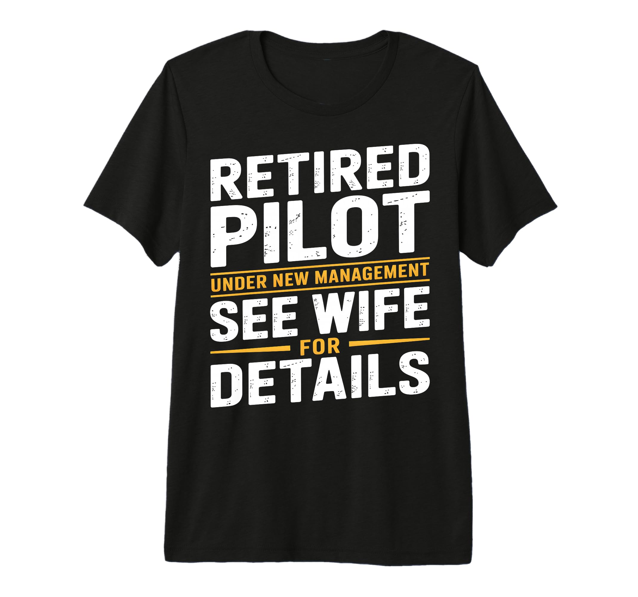 Funny Retirement Pilot Dad Retiring T-Shirt - Fun Novelty Design Unisex - T-Shirt, Sweatshirt, Hoodie