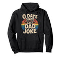 0 Days Since Last Dad Joke Meme Hoodie - Graphic Print for Adults - T-Shirt, Sweatshirt, Hoodie