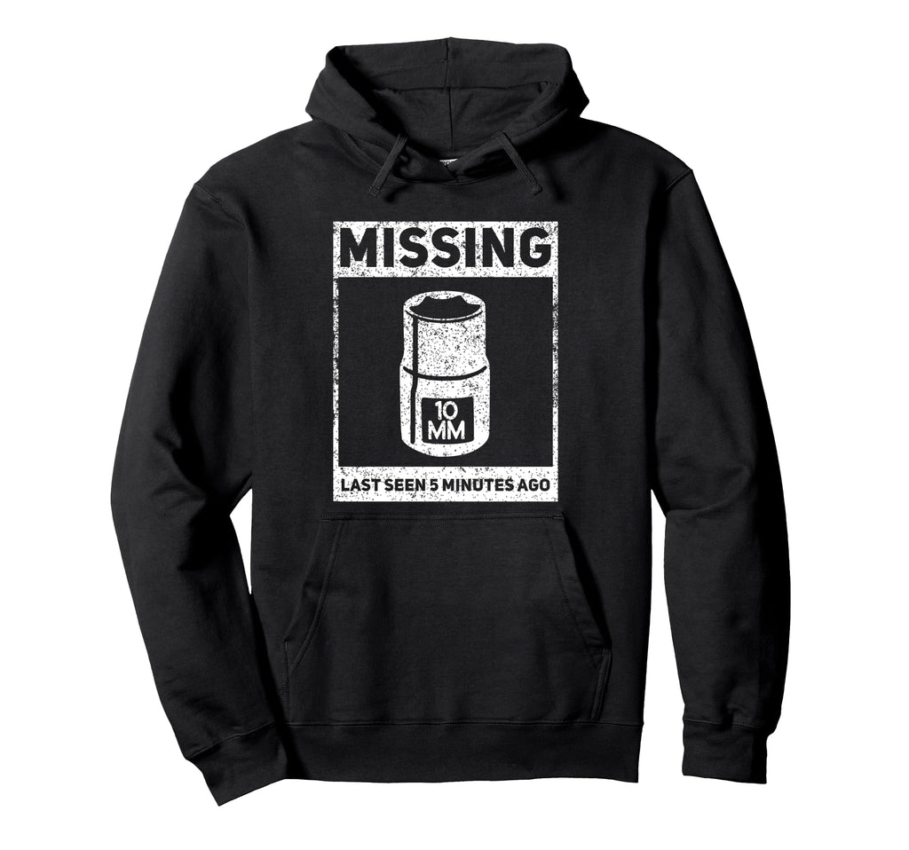 10Mm Socket Missing Funny Mechanic Car Hoodie - Streetwear Style Unisex - T-Shirt, Sweatshirt, Hoodie
