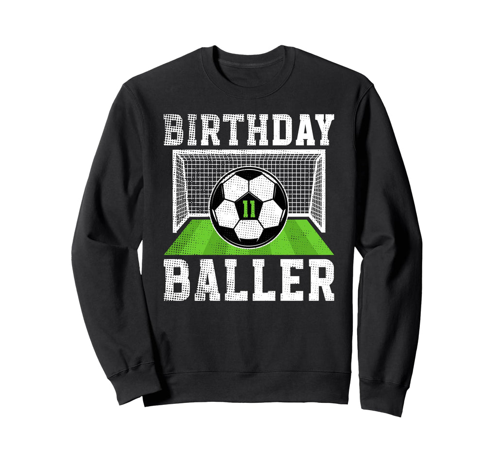 11Th Birthday Soccer 11 Year Old Sweatshirt - Fun Novelty Design Unisex - T-Shirt, Sweatshirt, Hoodie