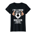 Womens Im Mom Soccer Coach Im Always T-Shirt - Novelty Apparel Men Women - T-Shirt, Sweatshirt, Hoodie