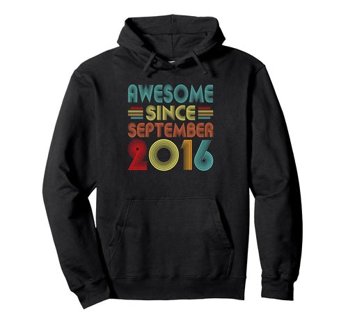 10Th Birthday Awesome Since September 2016 Hoodie - Novelty Apparel Unisex - T-Shirt, Sweatshirt, Hoodie