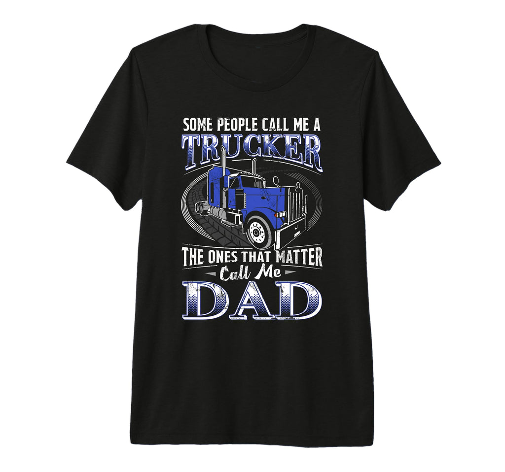 Mens Proud Trucker Dad Trucking T-Shirt - Streetwear Style for Adults - T-Shirt, Sweatshirt, Hoodie