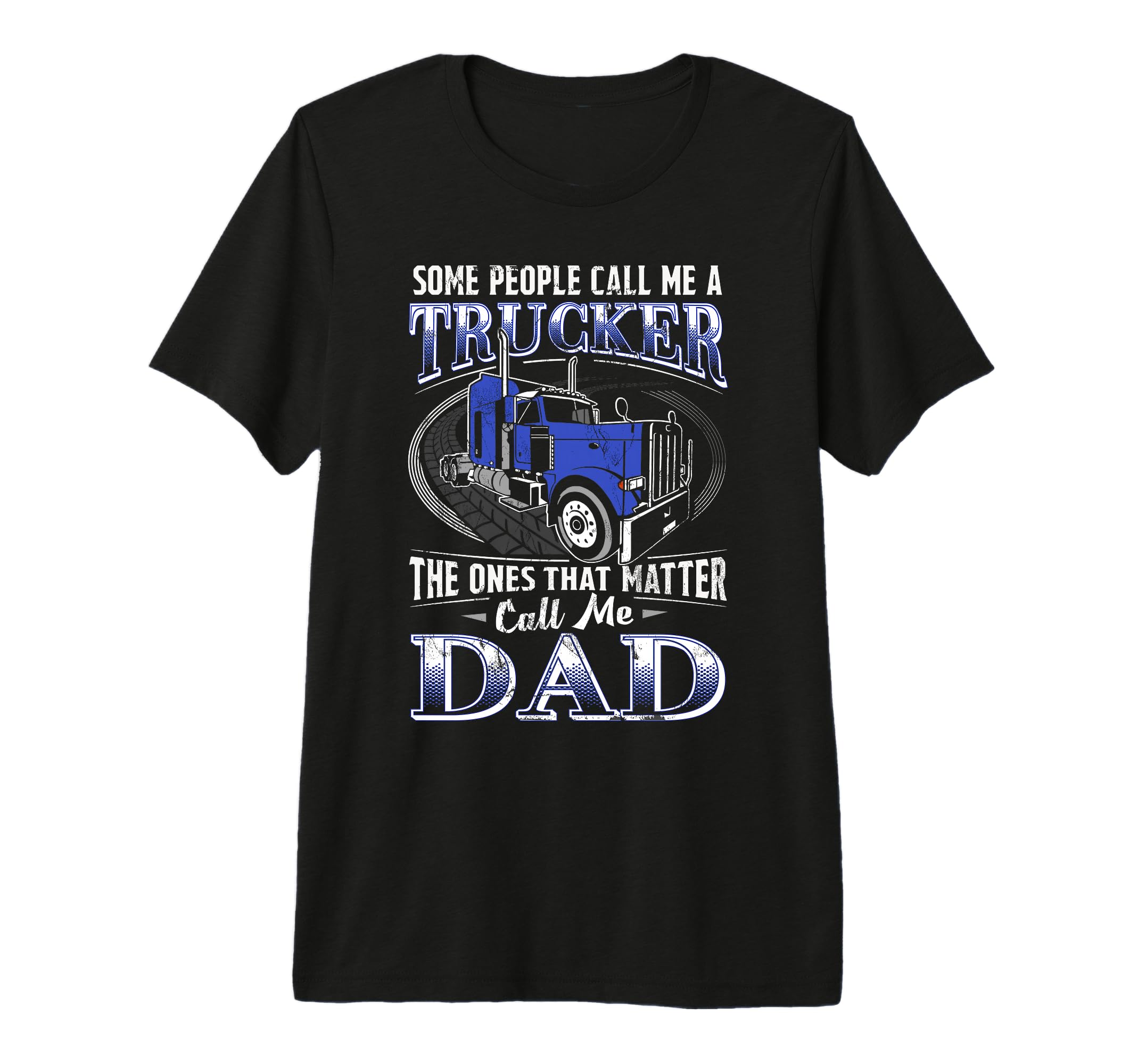 Mens Proud Trucker Dad Trucking T-Shirt - Streetwear Style for Adults - T-Shirt, Sweatshirt, Hoodie
