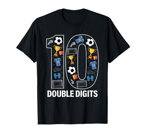 10 Soccer Birthday Double Digits T-Shirt - Streetwear Style Unisex - T-Shirt, Sweatshirt, Hoodie