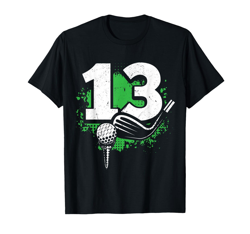 13Th Birthday Golf Player Golf 13 Years Old T-Shirt - Trendy Graphic Unisex - T-Shirt, Sweatshirt, Hoodie