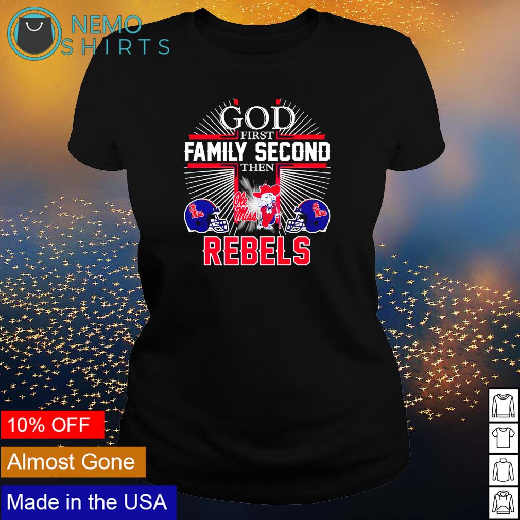 God first family second then Ole Miss Rebels - Adult & Kids T-Shirts, Sweatshirts & Hoodies apparel design preview 3