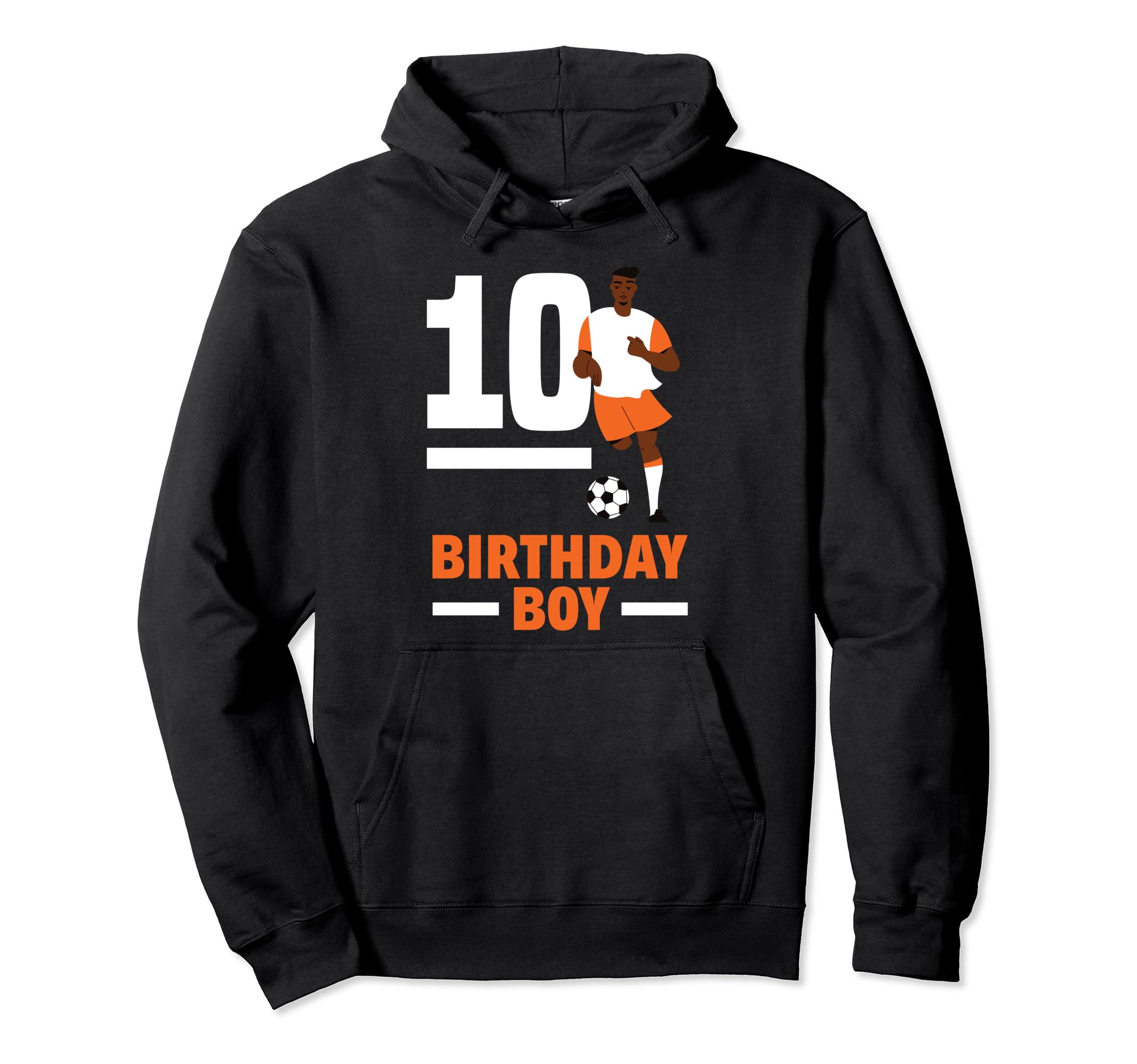 10Th Birthday 10 Years Soccer Football Hoodie - Graphic Print for Adults - T-Shirt, Sweatshirt, Hoodie