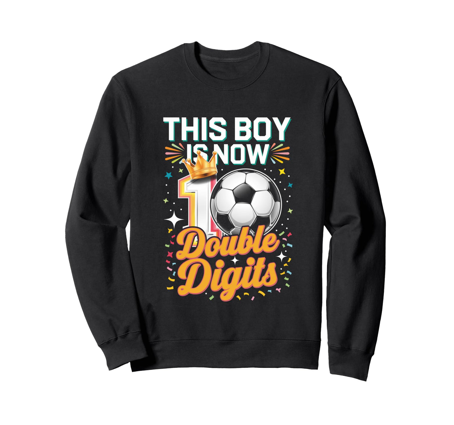 This Is Now 10 Double Digits Sweatshirt - Casual Everyday Wear for Adults - T-Shirt, Sweatshirt, Hoodie