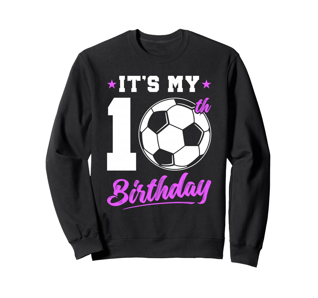 10 Years Old 10Th Birthday Gift Sweatshirt - Casual Everyday Wear Unisex - T-Shirt, Sweatshirt, Hoodie