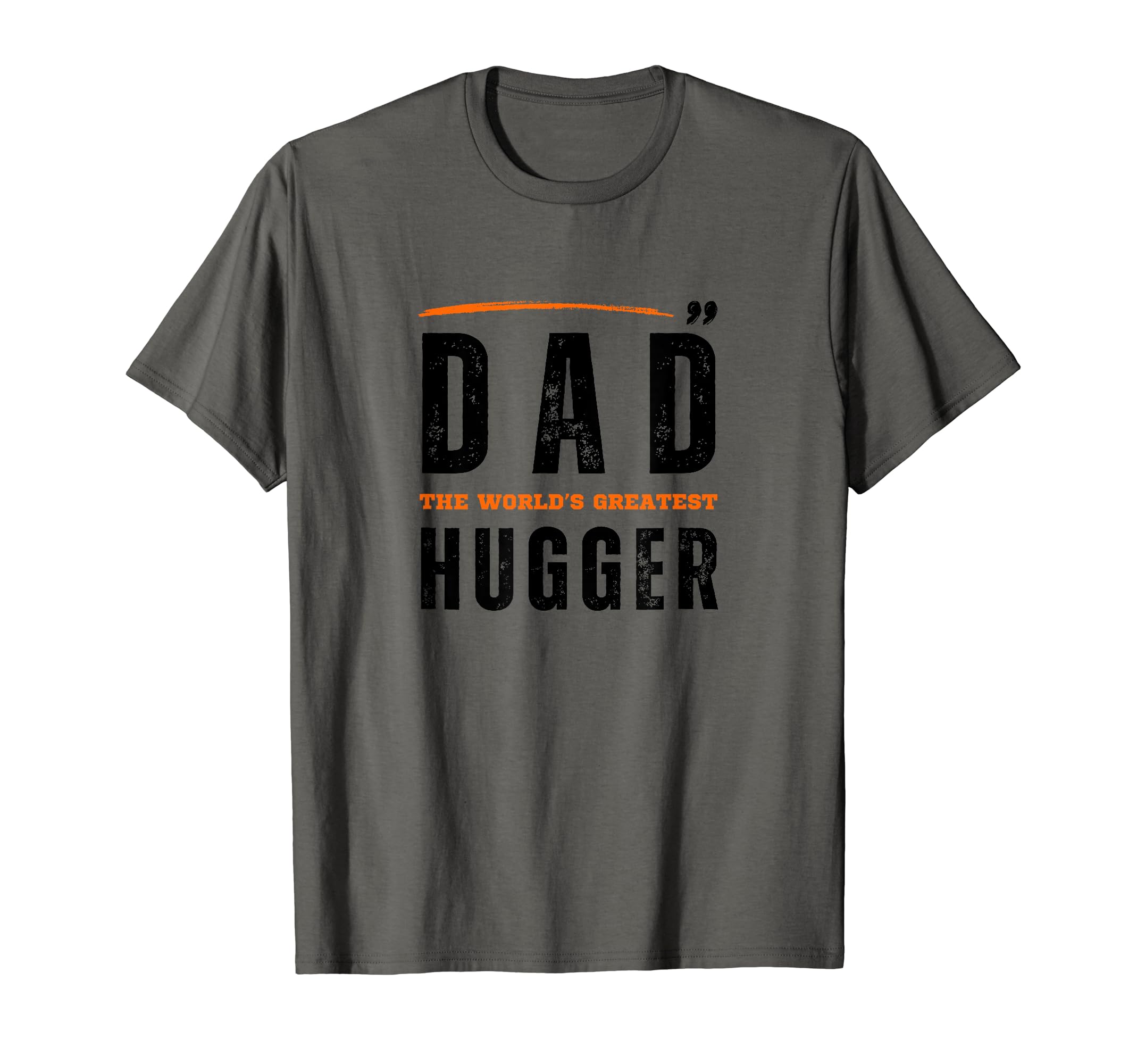 1 Dad Worlds Greatest Hugger Fathers Day T-Shirt - Streetwear Style Unisex - T-Shirt, Sweatshirt, Hoodie