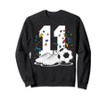 11 Soccer Birthday Gift Soccer Fan Sweatshirt - Unique Graphic Unisex - T-Shirt, Sweatshirt, Hoodie