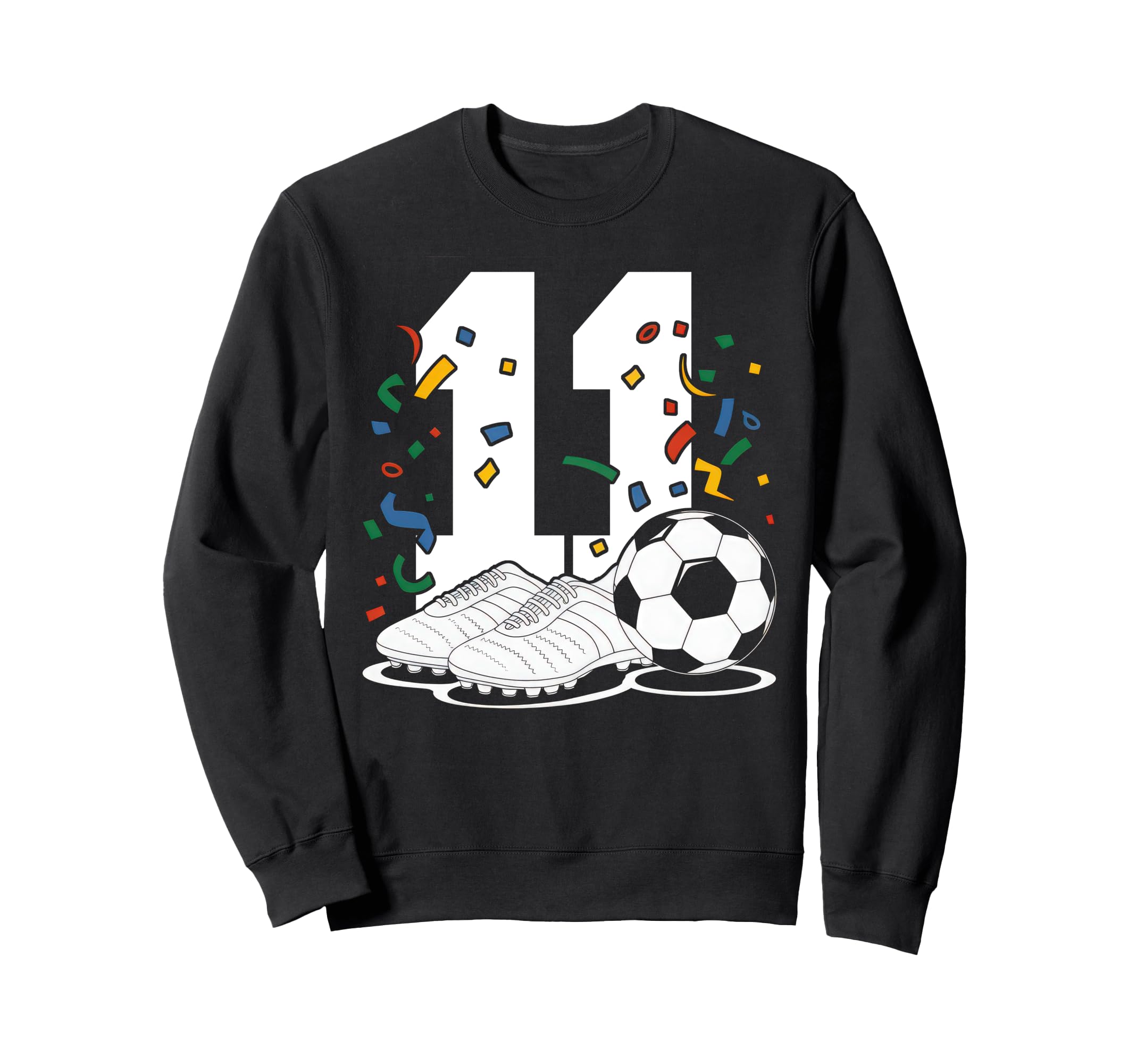 11 Soccer Birthday Gift Soccer Fan Sweatshirt - Unique Graphic Unisex - T-Shirt, Sweatshirt, Hoodie