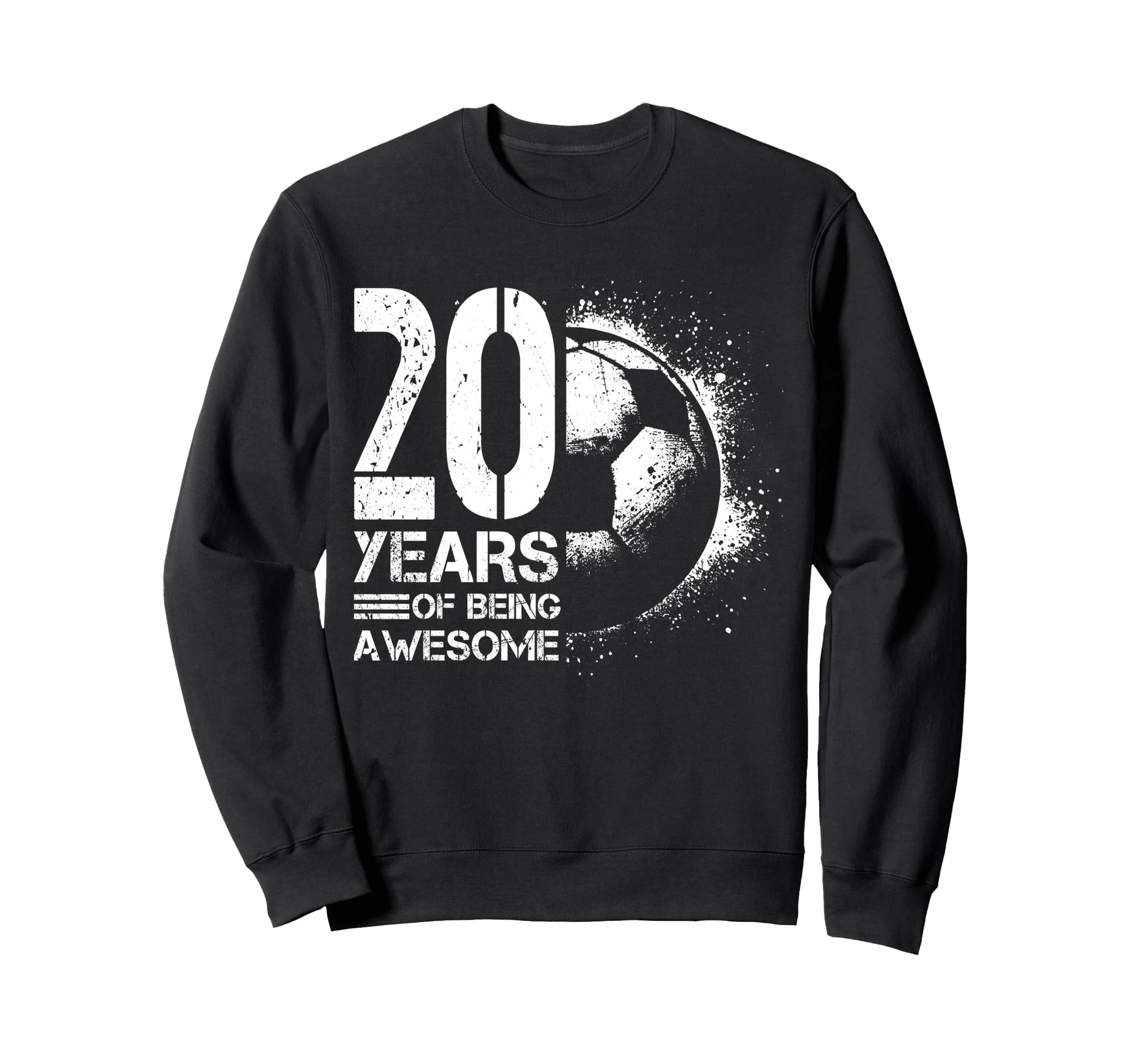 20Th Birthday Soccer Player Sweatshirt - Fun Novelty Design Unisex - T-Shirt, Sweatshirt, Hoodie