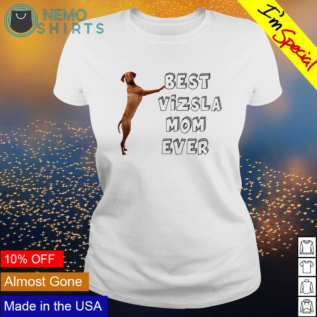 Best Vizsla Mom ever - Adult & Kids T-Shirts, Sweatshirts & Hoodies apparel design preview 3