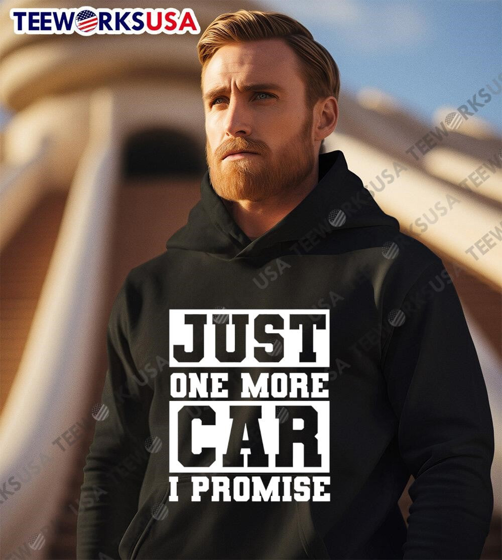 Just One More Car I Promise - Adult & Kids T-Shirts, Sweatshirts & Hoodies apparel design preview 3