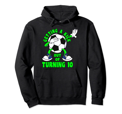 10 Year Old Happy 10Th Birthday Soccer Hoodie - Streetwear Style Men Women - T-Shirt, Sweatshirt, Hoodie