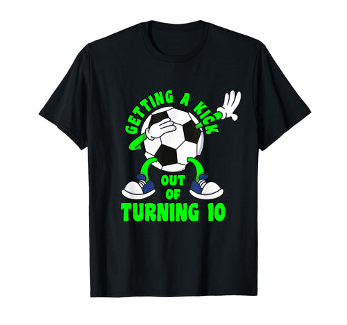 10 Year Old Happy 10Th Birthday Soccer T-Shirt - Fun Novelty Design Unisex - T-Shirt, Sweatshirt, Hoodie