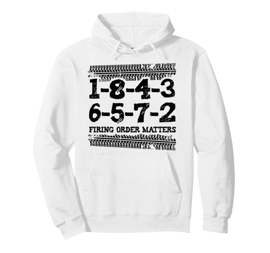 1 8 4 3 6 5 7 2 Firing Order Hoodie - Casual Everyday Wear for Adults - T-Shirt, Sweatshirt, Hoodie